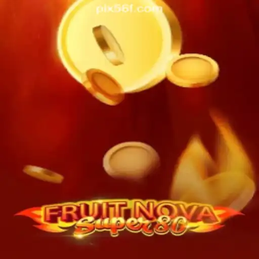 FruitNovaSuper80: A Fresh Addition to the 56F.COM Platform for Brazilian Slot Enthusiasts