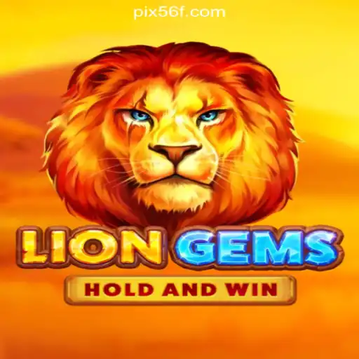 Exploring LionGems: The Ultimate Slot Experience on 56F.COM Platform-Oficial Slots Brasil