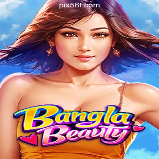 Discovering the Allure of BanglaBeauty on the 56F.COM Platform: Official Slots Brasil