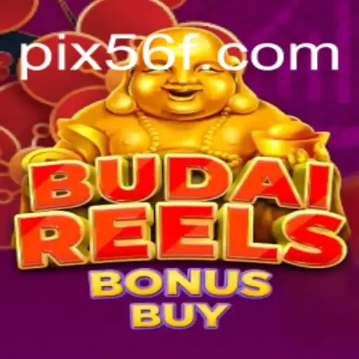 Discovering BudaiReelsBonusBuy: An Exciting Slot Adventure on 56F.COM Platform