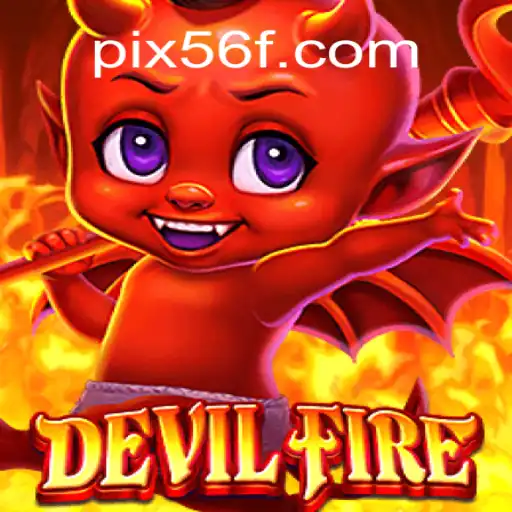 DevilFire: A Comprehensive Guide to Mastering the Game on 56F.COM Platform - Oficial Slots Brasil