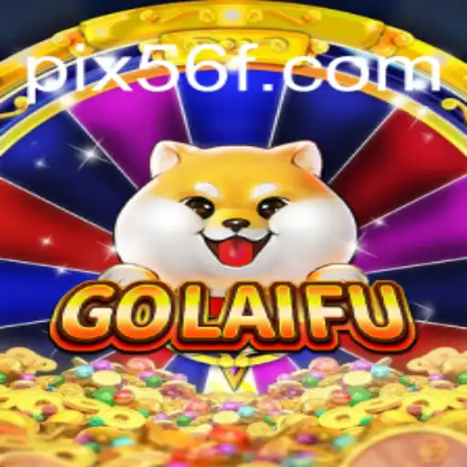 GoLaiFu: Discover the Enchanting World of GoLaiFu on the 56F.COM Platform - Official Slots Brasil