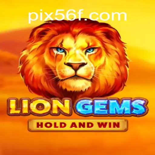 Exploring LionGems: The Ultimate Slot Experience on 56F.COM Platform-Oficial Slots Brasil