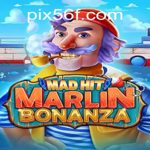 MadHitMarlinBonanza: Dive into the Exciting World of Slots on 56F.COM Platform-Oficial Slots Brasil